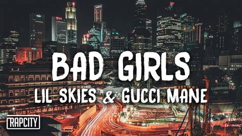 bad girls feat gucci|Lil Skies – Bad Girls Lyrics .